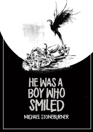 He Was A Boy Who Smiled: Phoenix Falling (Book 2)